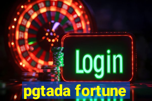 pgtada fortune